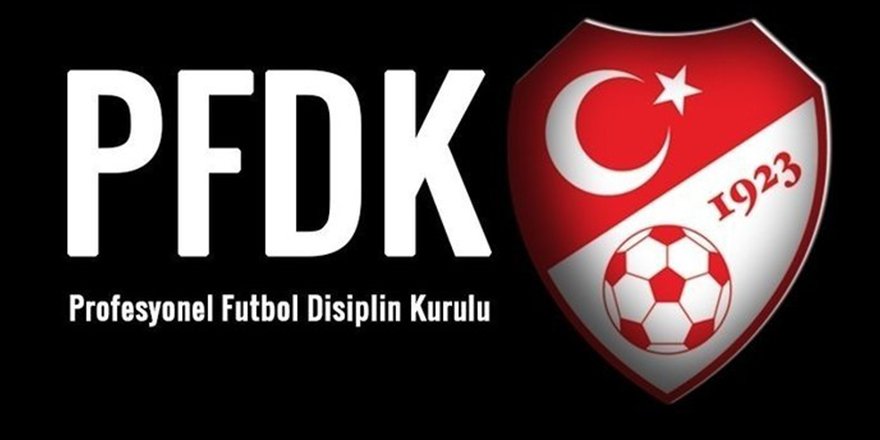 Süper Lig'den 4 kulüp PFDK'ye sevk edildiv