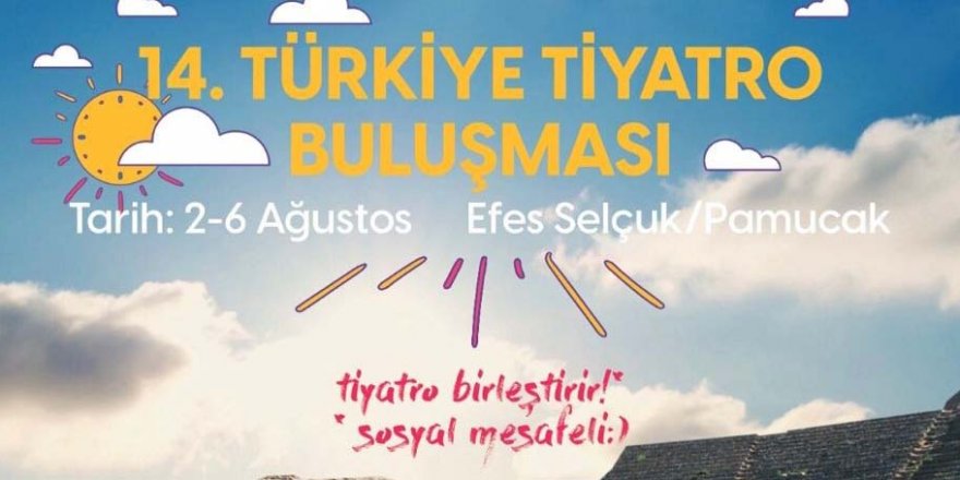 14. Türkiye Tiyatro Buluşması Selçuk’ta başlıyor