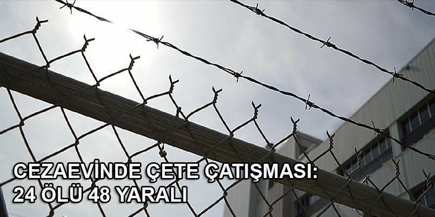 Ekvador'da cezaevinde çete çatışması: 24 ölü, 48 yaralı