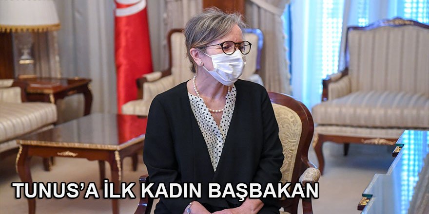 Tunus'a ilk kadın Başbakan