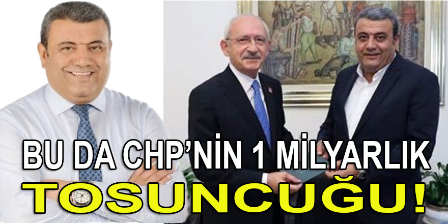 CHP'de tosuncuk vakası! 1 Milyar TL ile kaçtı...