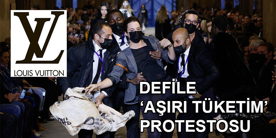 Louis Vuitton defilesinde "Aşırı Tüketim" protestosu