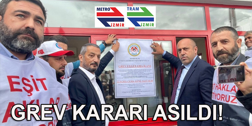 İzmir'de metro ve tramvay çalışanları grev kararı astı