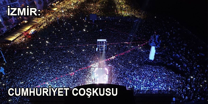 İzmir'de Cumhuriyet Bayramı coşkusu