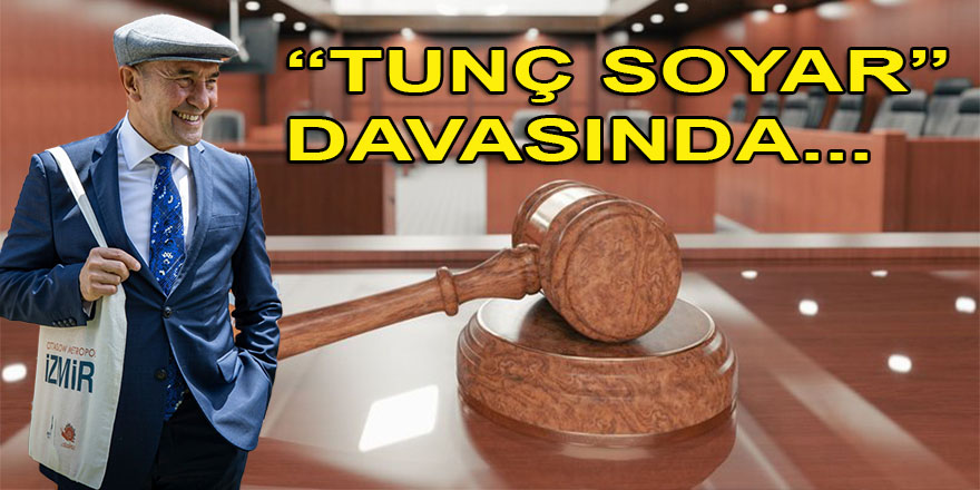 ‘Tunç Soyar’ davasında tazminat kararı çıktı