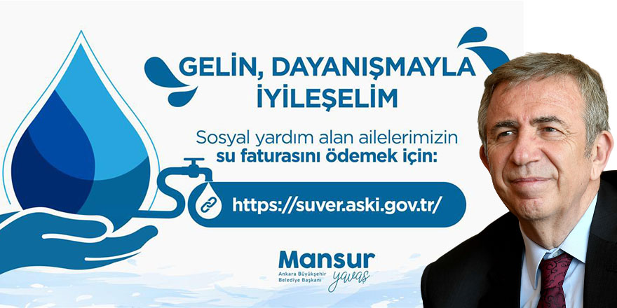 Ankara Büyükşehir Belediyesi, su faturalarını ödemekte zorlanan vatandaşlar için kampanya başlattı