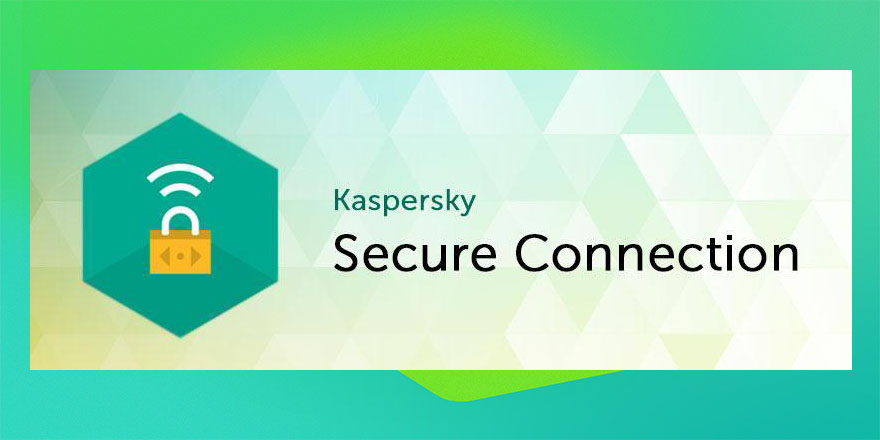 Kaspersky VPN Secure Connection'ın özellikler listesi genişletildi