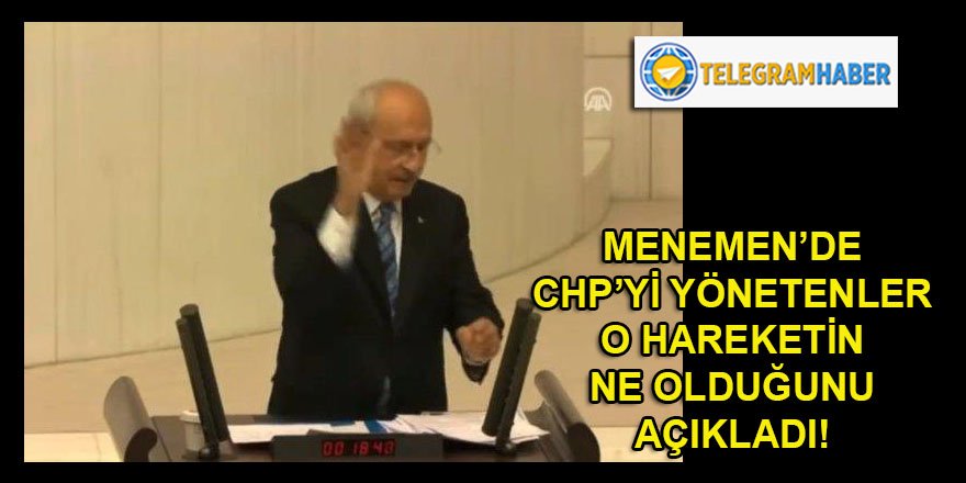 Kılıçdaroğlu'nun TBMM'deki el kol işaretini, CHP Menemen ilçe yöneticileri sosyal medyanın gündemine oturttu!