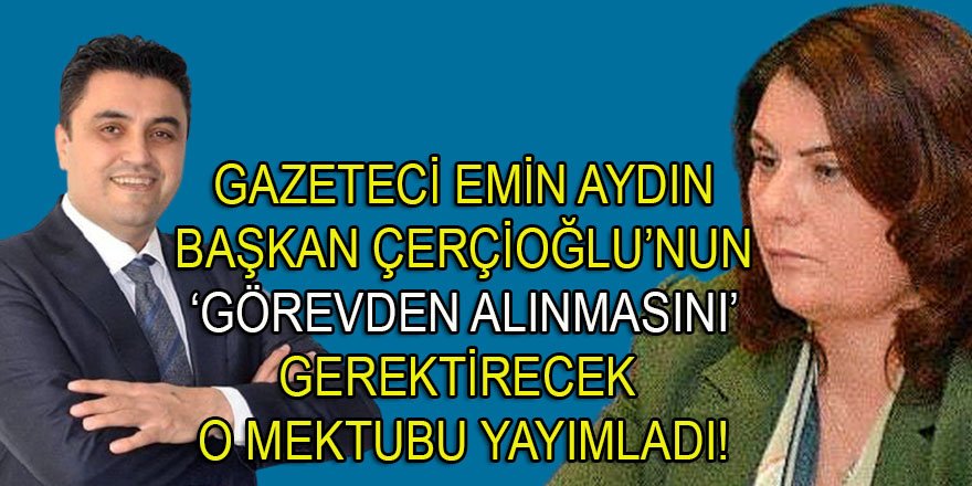 Gazeteci Emin Aydın, Özlem Çerçioğlu'nun 'GÖREVDEN ALINMASINI' gerektirecek mektup yayımladı!