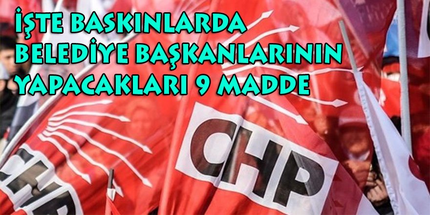 CHP, İBB’ye başlatılan ‘teftişin’ ardından belediyelere 9 maddelik talimat gönderdi