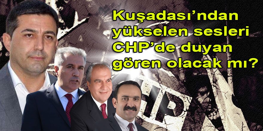 Kuşadası halkı CHP'nin Kuşadası'nı ne zaman 'duyduk', 'gördük' diyeceğini 'Dört Gözle' bekliyor!