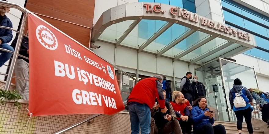 Çiğli'de 829 belediye işçisi greve gitti