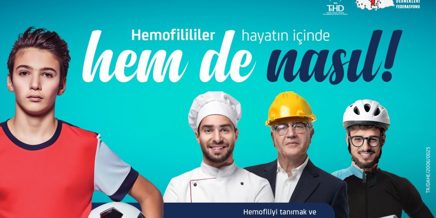 “Hemofili Türkiye’de 6 binden fazla kişiyi etkiliyor”