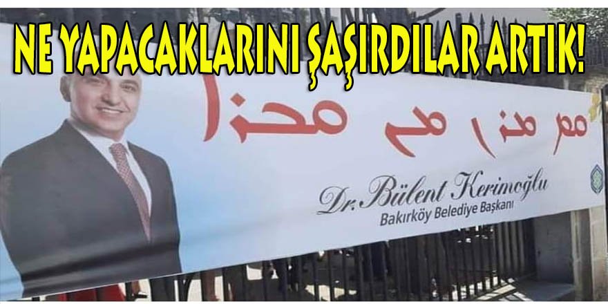 CHP'li Bakırköy Belediye Başkanı Kerimoğlu'nun 'Arapça' pankartına büyük tepki!