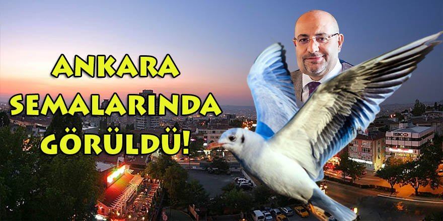 Son Dakika: Buğra Gökçe Ankara semalarında dolaşırken görüldü!