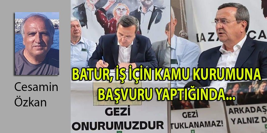 Cesamin Özkan: Abdul Batur, her hangi bir kamu kuruluşuna, odacı, müstahdem, temizlikçi, bekçi dahi olamaz!