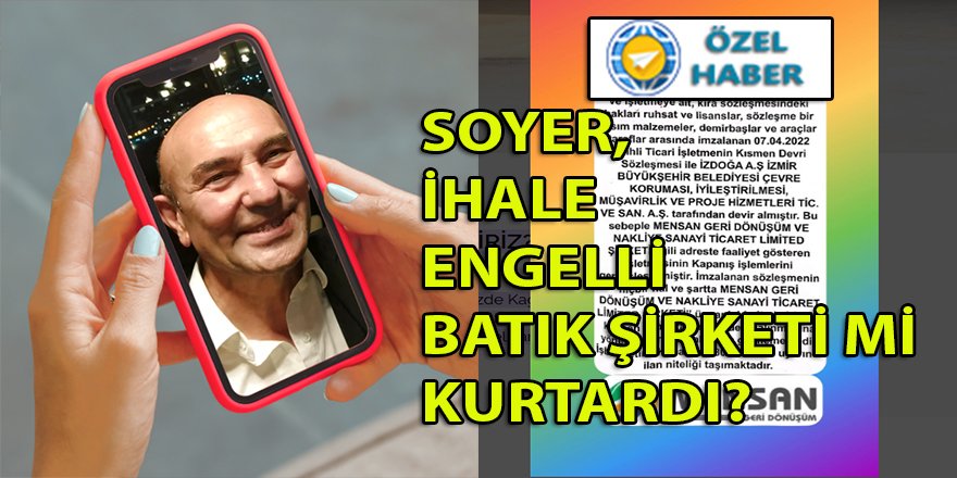 'İhale engelli' şirketi İzmir Büyükşehir'in hangi şirketi satın alıp kurtardı? İşin içinde hangi ilçenin başkan yardımcısı var?