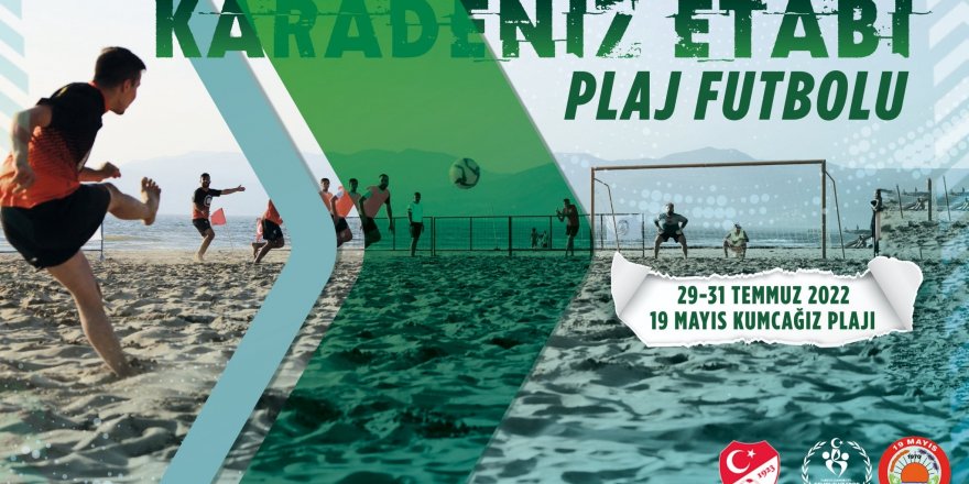 2022 TFF Plaj Futbolu Karadeniz Etabı 19 Mayıs ilçesinde yapılacak