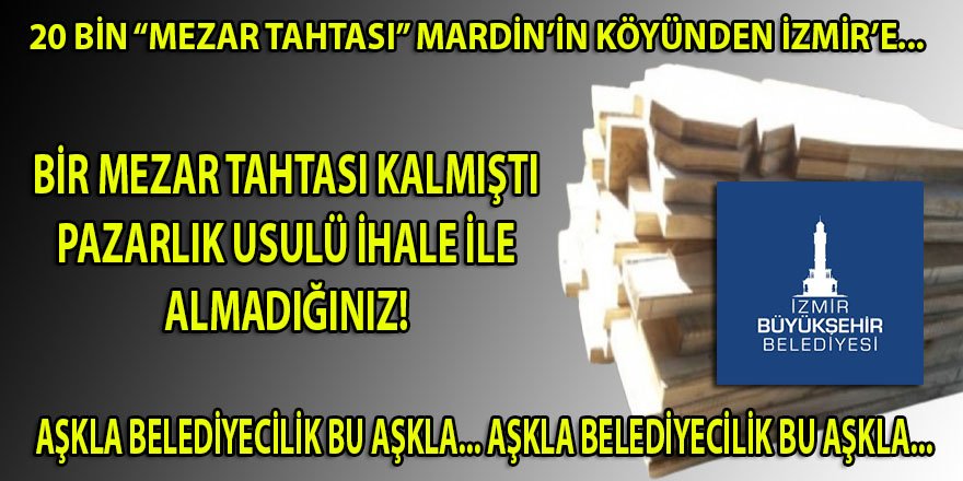Bir 'Mezar Tahtası' kalmıştı 21 B'den almadığınız; O'nu da İzBB halletti! Mardin'den İzmir'e paketi 310 TL'den mezar tahtası...
