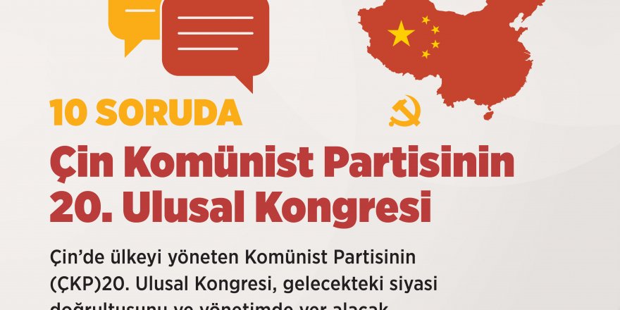 10 soruda Çin Komünist Partisinin 20. Ulusal Kongresi