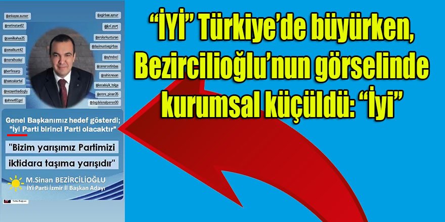 İYİ Parti İzmir il başkan adaylarından Bezircilioğlu'nun görseli parti tabanında tepki çekti!