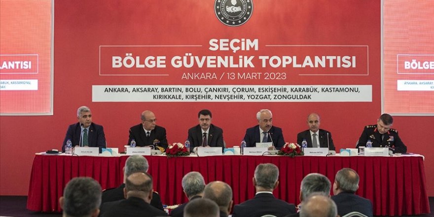 Ankara'da Seçim Bölge Güvenlik Toplantısı yapıldı