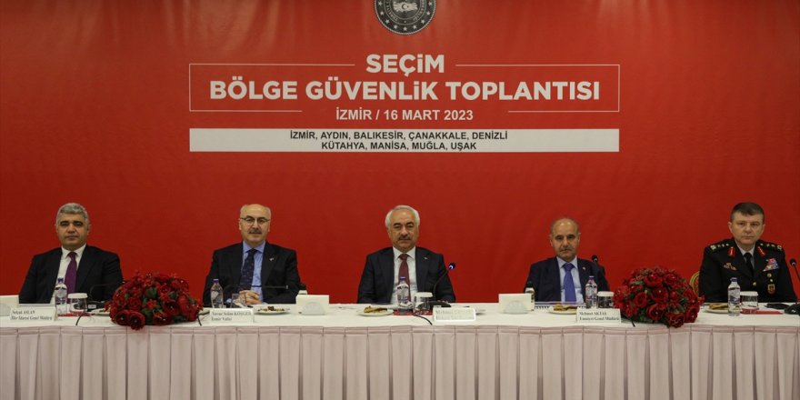 İzmir'de "Seçim Bölge Güvenlik Toplantısı" yapıldı