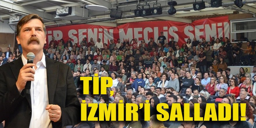 TİP İzmir’de milletvekili adaylarını tanıttı