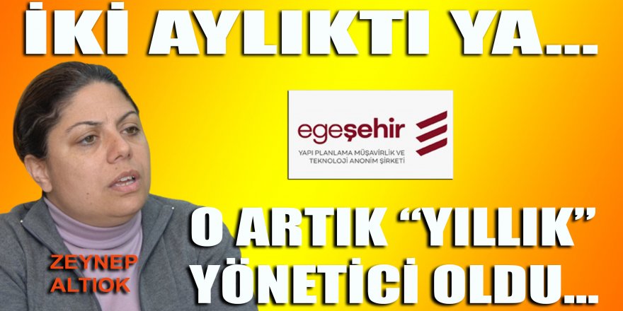 Zeynep Altıok 2 aylıktı ya; artık bir yıllığına Egeşehir A.Ş.'de yönetime girdi!