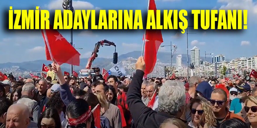 CHP mitinginde İzmir MV adaylarına alkış tufanı! Her adaya 1 düzinelik alkış düştü...