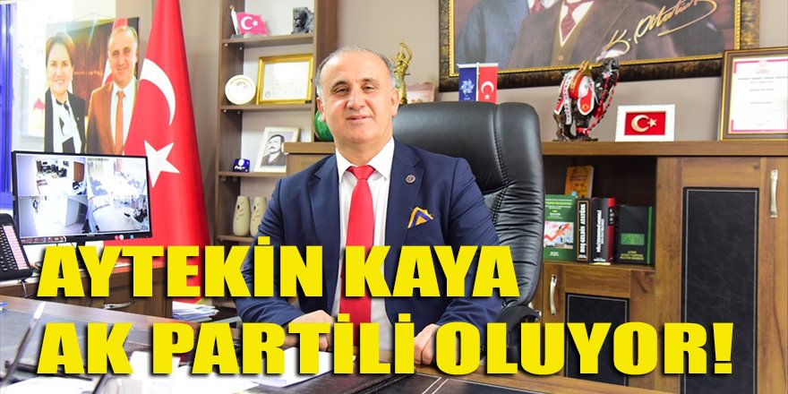 Çerçioğlu'nun başarısı taçlanıyor! Kaya, gün içinde Ak Partili oluyor...