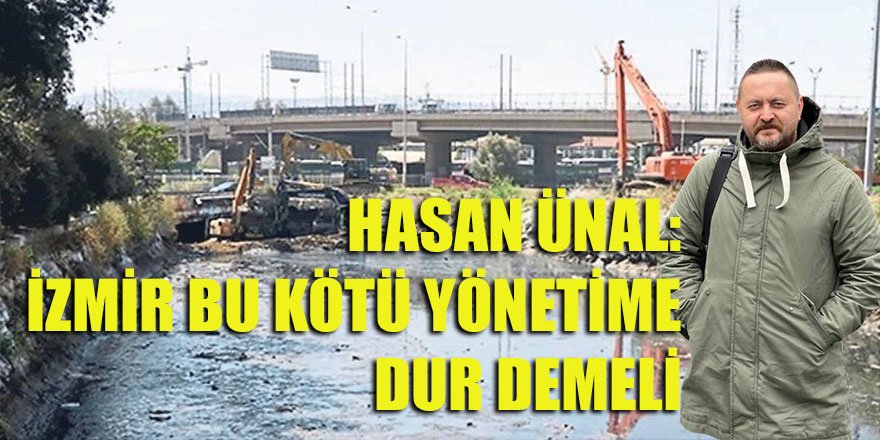 İzmir bu kötü yönetime dur demeli