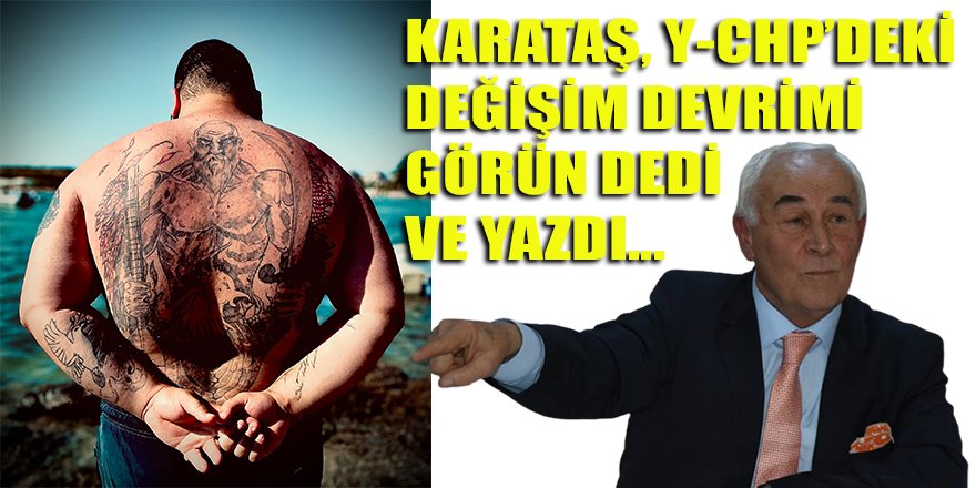 Karataş, arkası "dövmeli"yi tebrik etti ve önünü bilenleri açıkladı!