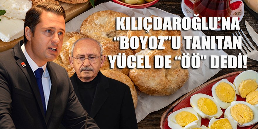 Kılıçdaroğlu'nu İzmir'de "boyoz"la tanıştıran Deniz Yücel de Özgür Özel dedi!