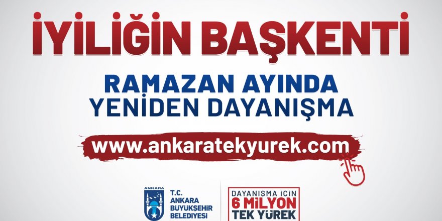 Ankara’da “6 Milyon Tek Yürek" kampanyası yeniden başlatıldı