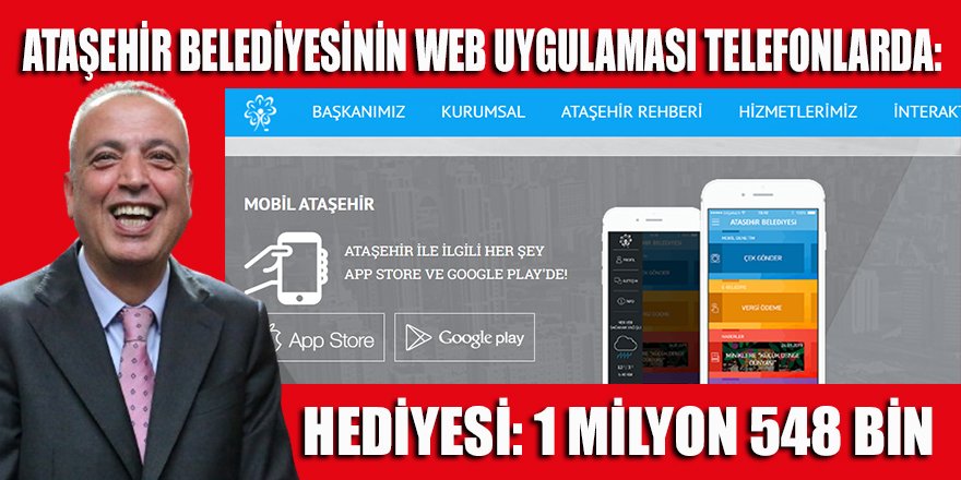 Ataşehir belediyesi web sitesini 1.5 milyona APP Store ve Google Play'e taşıdı!