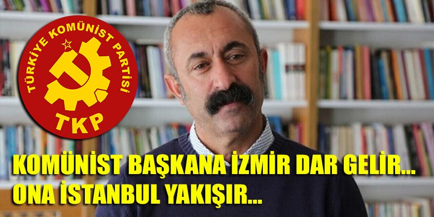 Komünist başkana İstanbul yakışır!