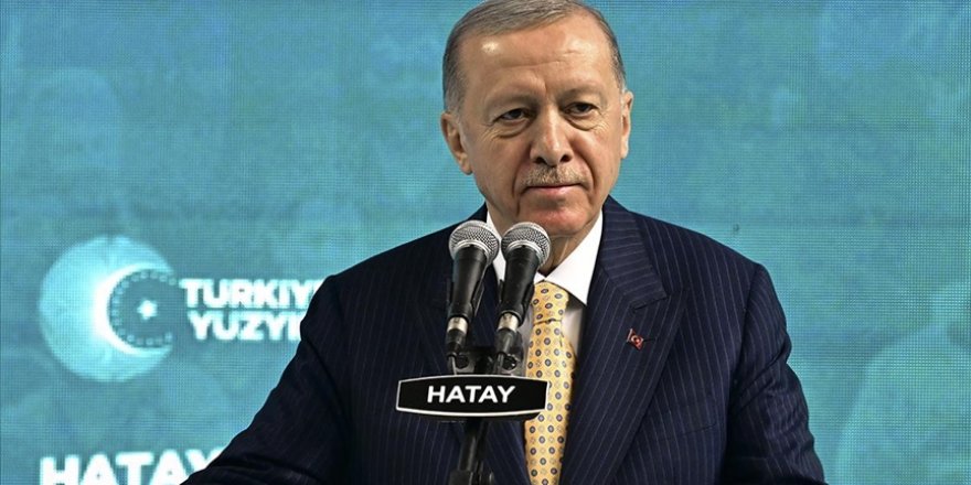 Cumhurbaşkanı Erdoğan: Hatay'ı eskisinden daha görkemli, güvenli bir şehir haline getirinceye kadar bize durmak yok