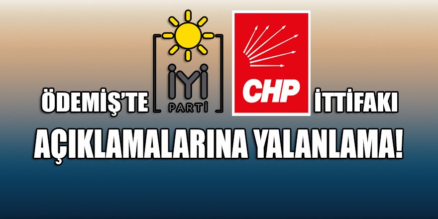 Ödemiş CHP'in İYİ Parti'den transferlerine tepki! Zaten 1.5 öncesinde yol vermiştik...