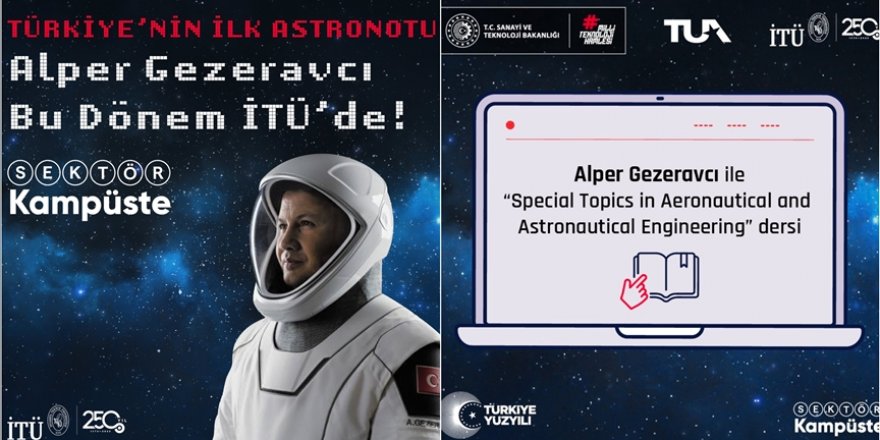 Astronot Alper Gezeravcı, İTÜ’de ders verecek