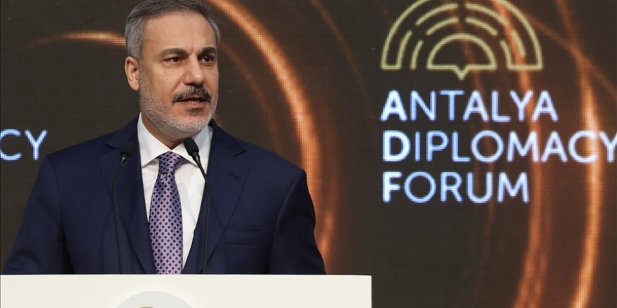 Dışişleri Bakanı Fidan, Antalya Diplomasi Forumu'nu değerlendirdi