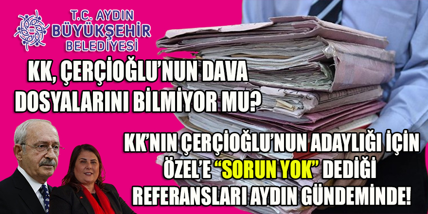 KK'nın 3.'ncü BŞB adaylığına "kefil" olduğu Çerçioğlu'nun CV'si Aydın medyasına düştü!