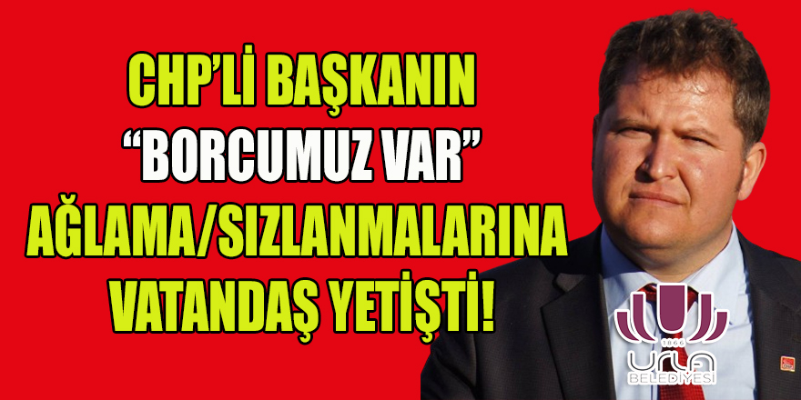 CHP'li Urla belediye başkanı Balkan'ın "Borcumuz Var" pankartının imdadına Urlalı vatandaşlar yetişti!
