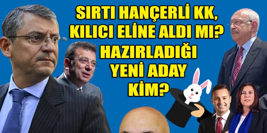 Kılıçdaroğlu'nun planı, Özel'le İmamoğlu'nu tokuşturduktan sonra sahaya Engin Özkoç'u sürmek mi?
