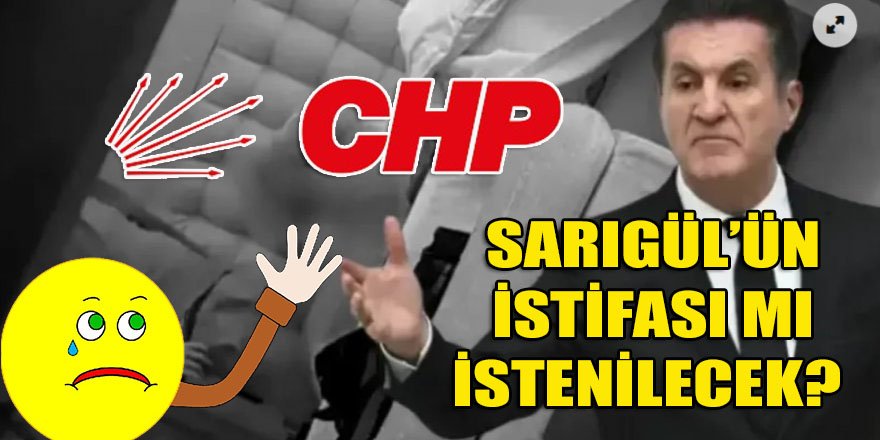 Son Dakika: CHP, Sarıgül'ün istifasını mı istiyor?