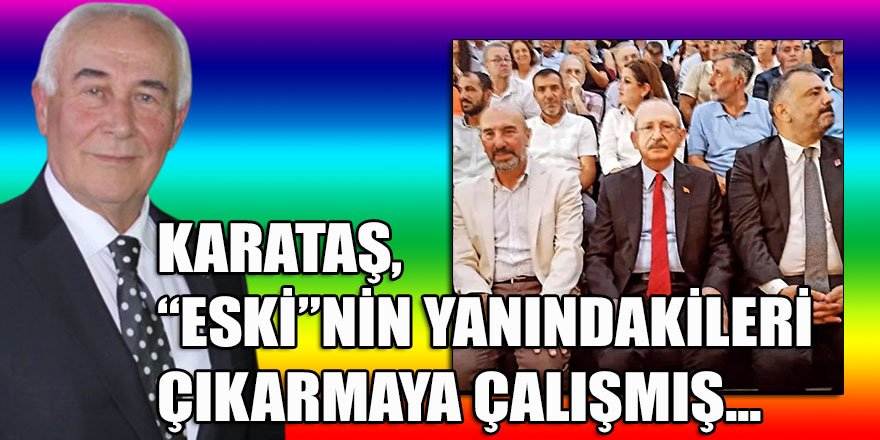 Karataş, "Eski"nin yanındaki güzideleri yazdı...