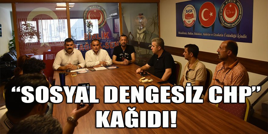 "Sosyal dengesiz CHP' yazılı kağıt" taşıdı, açığa alındı!