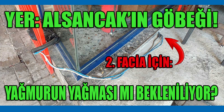 2. Alsancak Faciası için illa ki yağmur mu yağmalı?