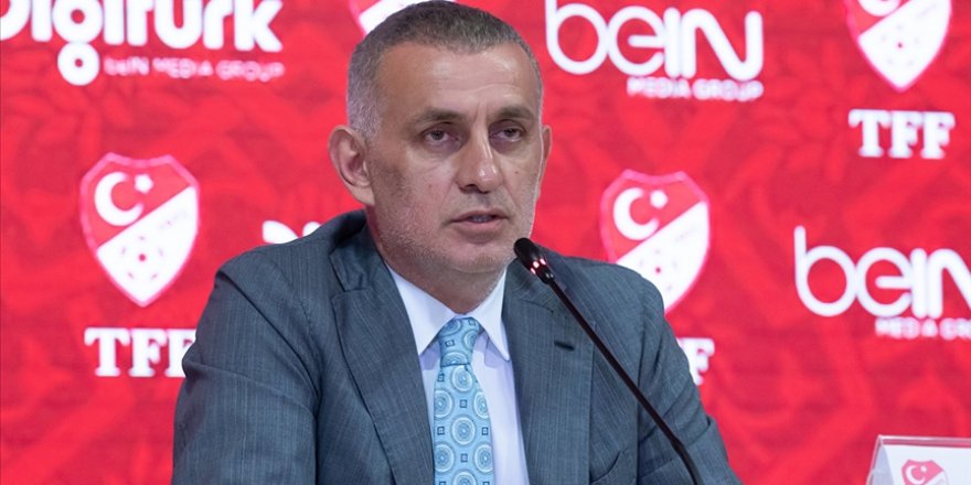 TFF Başkanı Hacıosmanoğlu: Bize düşen görev, dünyanın en sevilen oyununun adil ve adaletli olarak oynanmasını sağlamak