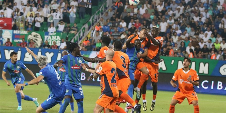 Çaykur Rizespor ile RAMS Başakşehir 1-1 berabere kaldı